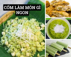 Cốm Làm Món Gì Ngon