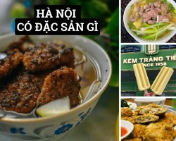 Hà Nội Có Đặc Sản Gì