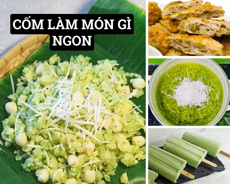 Cốm làm món gì ngon